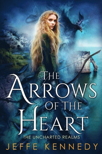 Jeffe Kennedy - Arrows of the Heart, E-bok