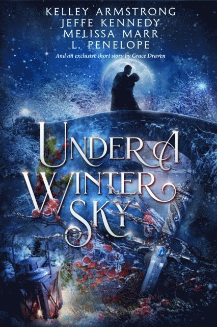 Grace Draven, L. Penelope, Melissa Marr, Jeffe Kennedy, Kelley Armstrong - Under a Winter Sky, E-bok