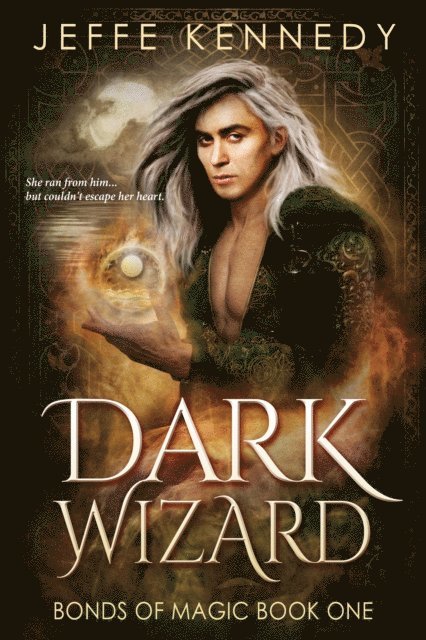 Jeffe Kennedy - Dark Wizard, E-bok