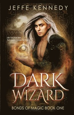 Jeffe Kennedy - Dark Wizard, Häftad