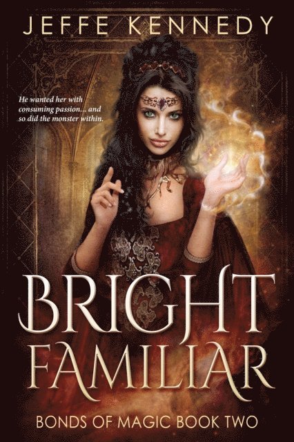 Jeffe Kennedy - Bright Familiar, E-bok