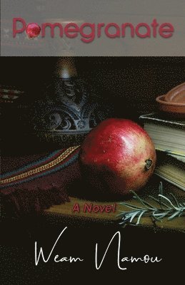 Weam Namou - Pomegranate, Häftad. Tillgänglighet: Lägg i varukorg