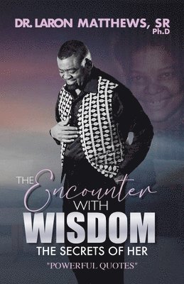 Laron Matthews - Encounter With Wisdom, Häftad