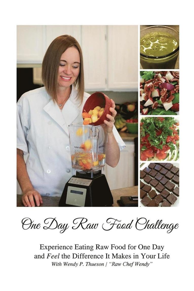Wendy P Thueson - One Day Raw Food Challenge, Häftad