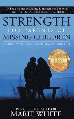 White Marie - Strength for Parents of Missing Children, Inbunden