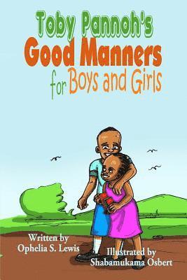 Ophelia S. Lewis - Toby Pannoh's Good Manners for Boys and Girls, Häftad. Tillgänglighet: Lägg i varukorg