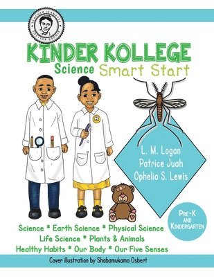Ophelia S Lewis, L M Logan, Patrice Juah - Kinder Kollege Science, Häftad. Tillgänglighet: Lägg i varukorg
