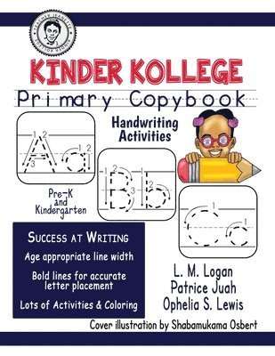 Ophelia S Lewis, L M Logan, Patrice Juah - Kinder Kollege Primary Copybook, Häftad. Tillgänglighet: Lägg i varukorg