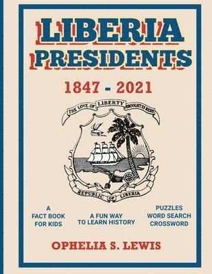 Ophelia S Lewis - Liberia Presidents, Häftad. Tillgänglighet: Lägg i varukorg