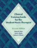 Clinical Training Guide for the Student Music Therapist