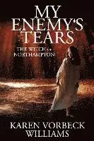 Karen Vorbeck Williams - My Enemy's Tears, Häftad. Tillgänglighet: Lägg i varukorg