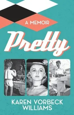 Karen Vorbeck Williams - Pretty, Häftad. Tillgänglighet: Lägg i varukorg