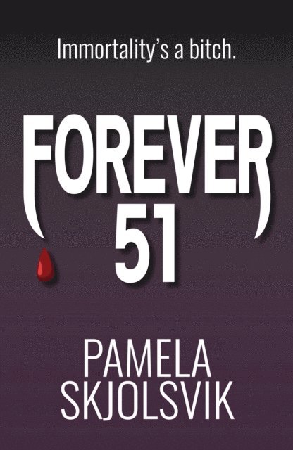 Pamela Skjolsvik - Forever 51, E-bok