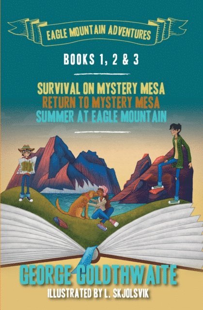 George Goldthwaite - Eagle Mountain Adventures Books 1-3, E-bok