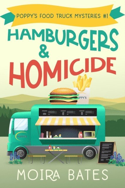 Moira Bates - Hamburgers & Homicide, E-bok