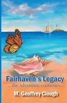 Geoffrey Clough - Fairhaven's Legacy ...the adventure continues..., Häftad. Tillgänglighet: Lägg i varukorg