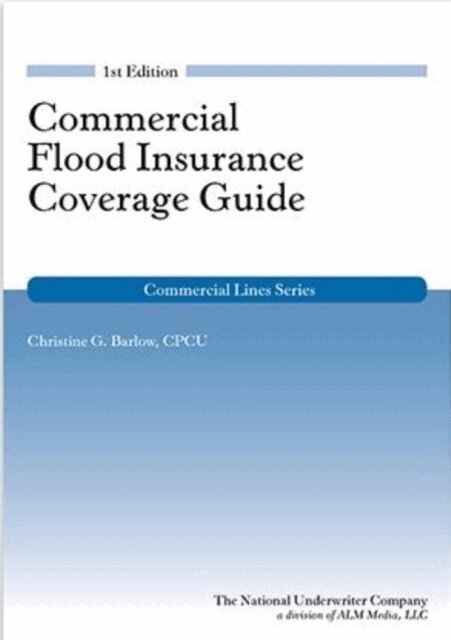 Christine  G. Barlow - Commercial Flood Insurance Coverage Guide, E-bok