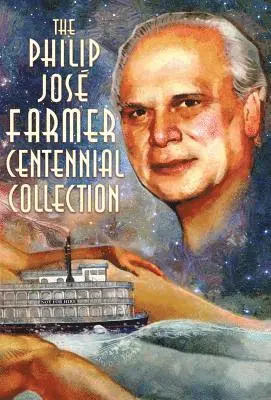 Philip Jose Farmer - The Philip José Farmer Centennial Collection, Inbunden. Tillgänglighet: Lägg i varukorg