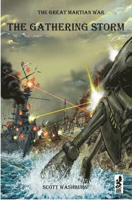 Scott Washburn - The Great Martian War: The Gathering Storm, Häftad