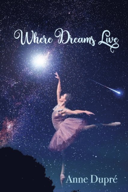 Anne Dupre - Where Dreams Live, E-bok