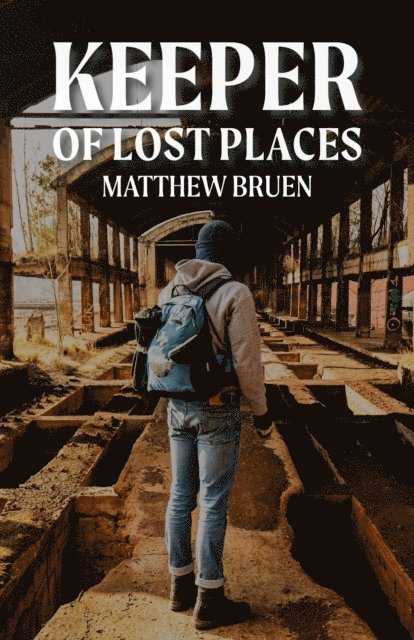 Matthew Bruen - Keeper of Lost Places, E-bok