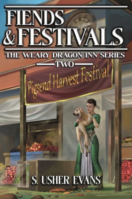S. Usher Evans - Fiends and Festivals, E-bok