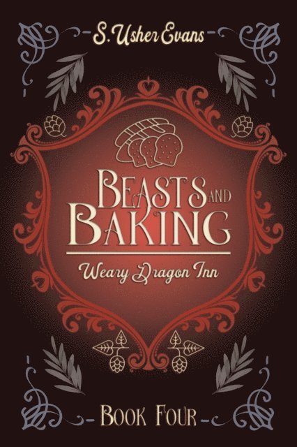 S. Usher Evans - Beasts and Baking, E-bok
