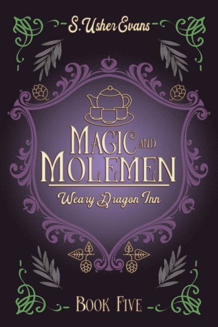 S. Usher Evans - Magic and Molemen, E-bok
