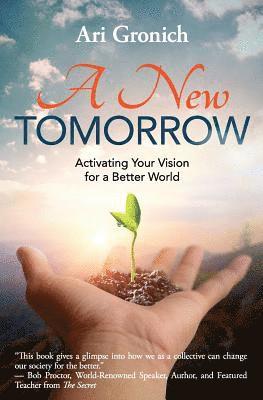 Ari Gronich - A New Tomorrow: Activating Your Vision for a Better World, Häftad. Tillgänglighet: Lägg i varukorg