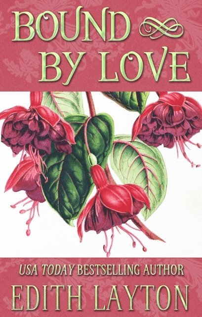 Edith Layton - Bound by Love, E-bok