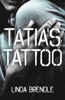 Linda Brendle - Tatia's Tattoo, Häftad. Tillgänglighet: Lägg i varukorg