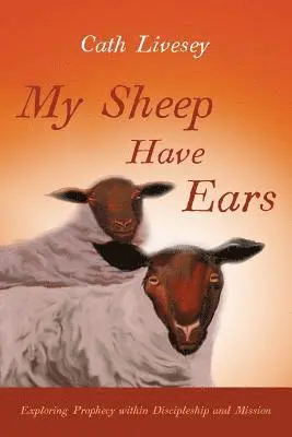 Cath Livesey - My Sheep Have Ears, Häftad. Tillgänglighet: Lägg i varukorg