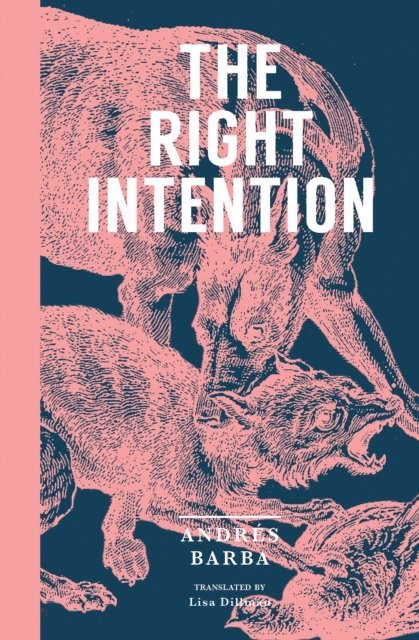 Andres Barba - Right Intention, E-bok