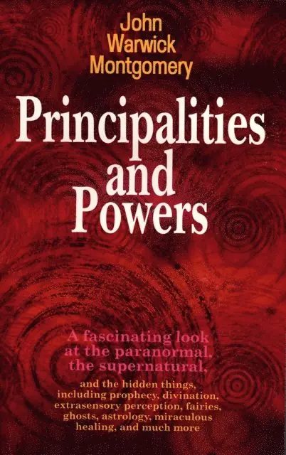 John Warwick Montgomery - Principalities and Powers, E-bok. Tillgänglighet: Lägg i varukorg