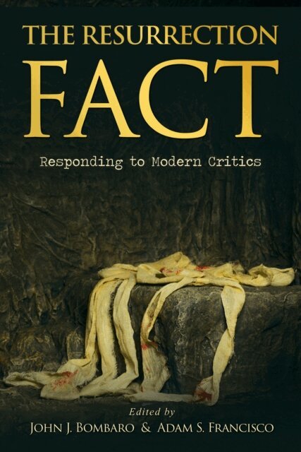 Adam Francisco, John J. Bombaro - Resurrection Fact, E-bok