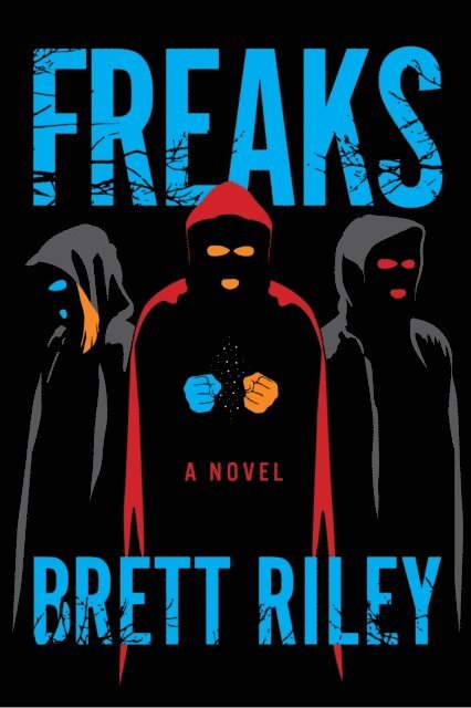 Brett Riley - Freaks, E-bok