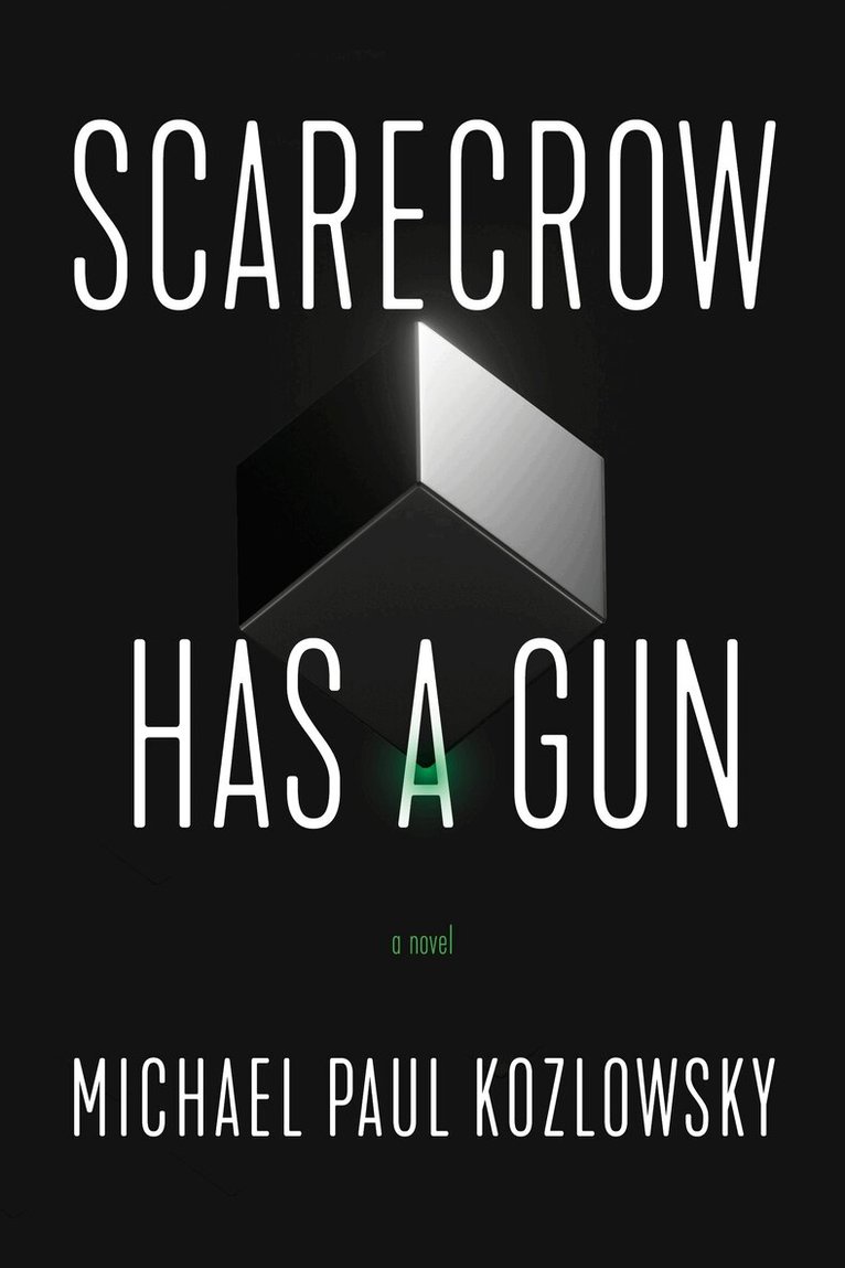 Michael Paul Kozlowsky - Scarecrow Has a Gun, Häftad
