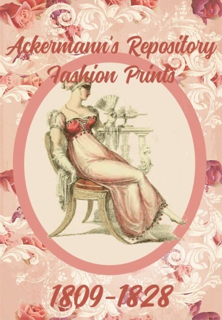 Susana Ellis - Ackermann's Repository Fashion Prints 1809-1828, E-bok