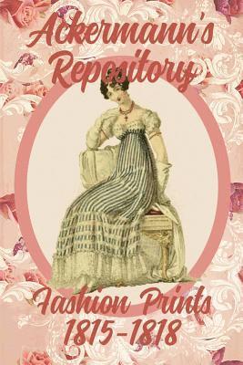 Susana Ellis - Ackermann's Repository Fashion Prints 1815-1818, Häftad