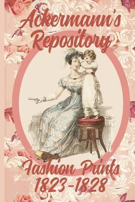 Susana Ellis - Ackermann's Repository Fashion Prints 1823-1828, Häftad
