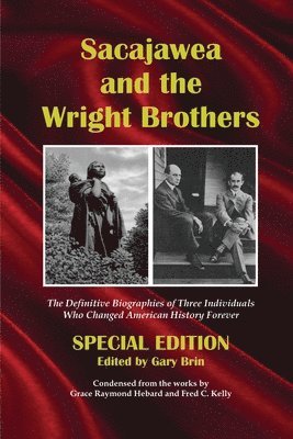 Grace Raymond Hebard, Fred Charters Kelly, Gary Brin - Sacajawea and the Wright Brothers, Häftad