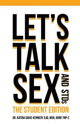 Katina Davis-Kennedy - Let's Talk Sex & STDs, Häftad