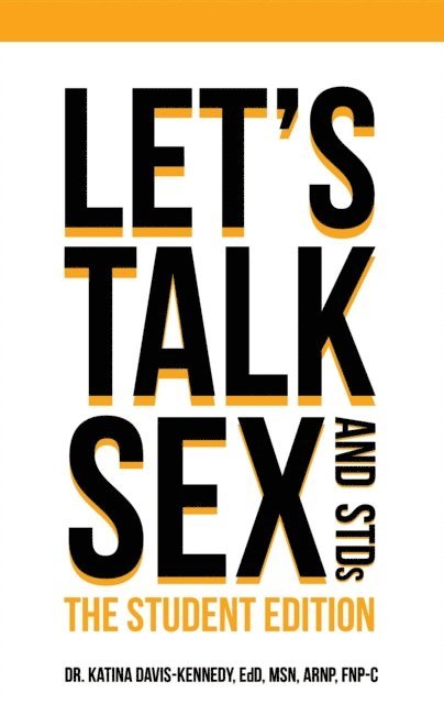 Katina Davis-Kennedy - Let's Talk Sex & STDs, E-bok