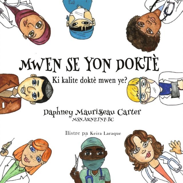 Daphney Maurissaeau Carter - MWEN SE YON DOKTÈ, E-bok