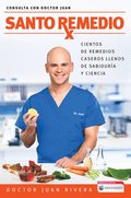 Santo Remedio / Doctor Juan's Natural Home Remedies