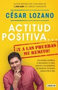 Actitud Positiva Y a Las Pruebas Me Remito / A Positive Attitude: I Rest My Case