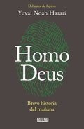 Homo Deus: Breve Historia Del Manana / Homo Deus. A History Of Tomorrow