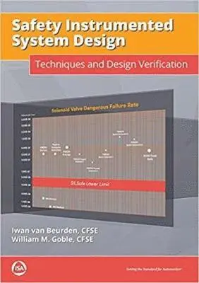 Iwan V. Beurden, William M. Goble - Safety Instrumented System Design, Häftad. Tillgänglighet: Lägg i varukorg