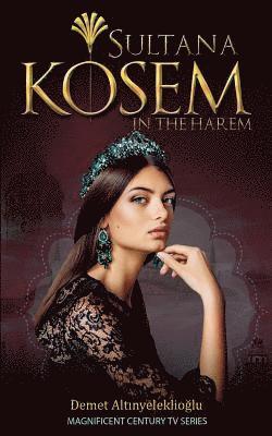 Demet Altinyeleklioglu - Sultana Kosem: In The Harem, Häftad