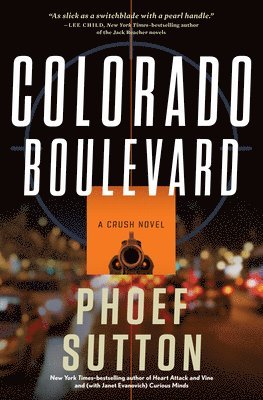 Phoef Sutton - Colorado Boulevard: A Crush Mystery, Inbunden